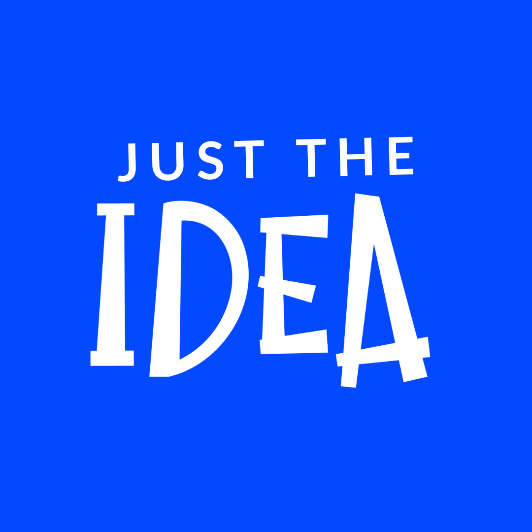Just The Idea